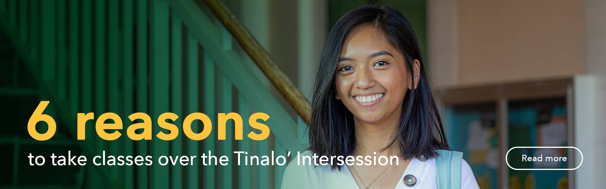 6 reasons to take classes over the Tinalo' Intersession Click to read more