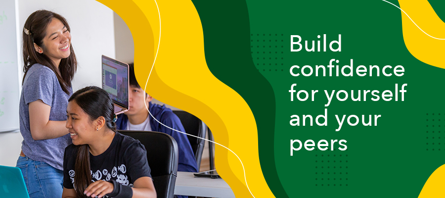 Build confidence for yourself and your peers Photo of a girl who looks confident alongside with a classmate smiling